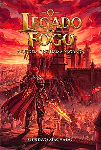 O Legado do Fogo: A Ordem da Chama Sagrada