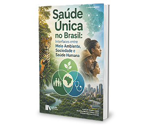 Saúde Única no Brasil: interfaces entre meio ambiente, sociedade e saúde humana