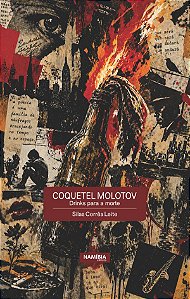 Coquetel molotov: drinks para a morte