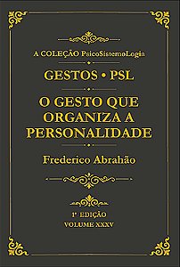 O Gesto que Organiza a Personalidade