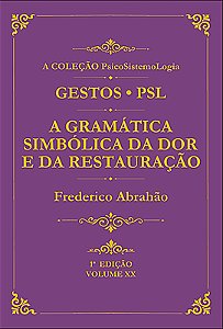 A Gramática Simbólica da Dor e da Restauração