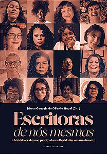 Escritoras de nós mesmas: a história oral como prática de mulheridades em movimento