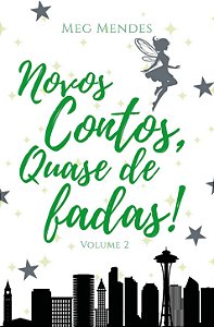 Novos contos, quase de fadas!