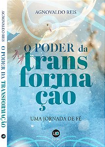 O poder da transformação: uma jornada de fé