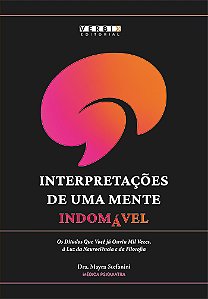 Interpretações de uma mente indomável: os ditados que você já ouviu mil vezes, à luz da neurociência
