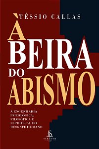 À Beira do Abismo — A Engenharia Psicológica, Filosófica e Espiritual do Resgate Humano