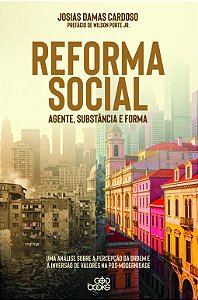 Reforma social: agente, substância e forma