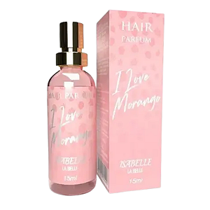 PERFUME PARA CABELO I LOVE MORANGO 15ML ISABELLE