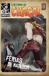 O RETORNO DO CHACAL 06 - FÉRIAS DE MATADOR