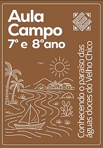 7º e 8º ANOS  - COLÉGIO EXIMIUS - AULA DE CAMPO: CONHECENDO O PARAÍSO DAS ÁGUAS - VELHO CHICO