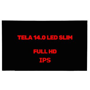 Tela 14.0" Led Slim 30 Pinos Sem Hastes Full Hd 1920x1080 Conector Alto IPS