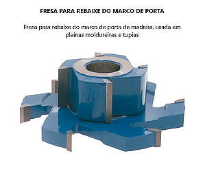 Fresa para Rebaixo do Marco de Porta