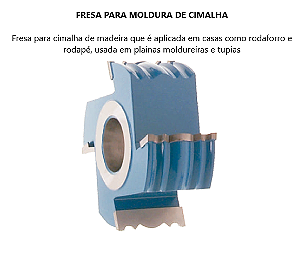 Fresa para Moldura de Cimalha