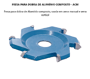 Fresa para Dobra de Alumínio Composto - ACM