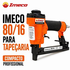Grampeador 80/16 IMECO Compacto Para Tapeçaria e Estofados