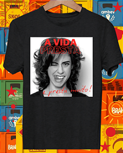 A vida presta. E presta muito! "Fernanda Torres" - Preta