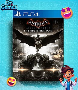 BATMAN™: ARKHAM KNIGHT (PREMIUM EDITION) - PS4 MÍDIA DIGITAL