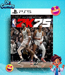 NBA 2K25 (EDIÇÃO ALL-STAR) - PS5 MÍDIA DIGITAL