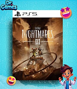 LITTLE NIGHTMARES III (EDIÇÃO PADRÃO) - PS5 MÍDIA DIGITAL