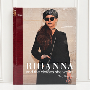 Livro RIHANNA: THE CLOTHES SHE WEARS