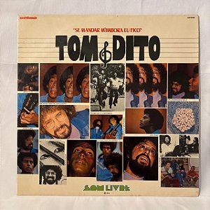 LP - Tom e Dito - Se Mandar M'imbora eu fico