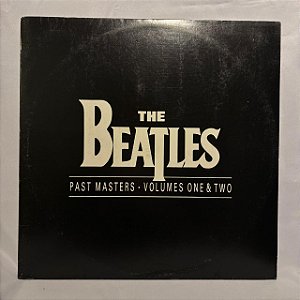 LP - The Beatles - Past Masters - Volumes One e Two