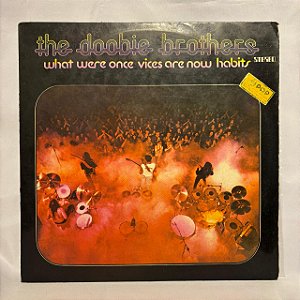 LP - The Doobie Brothers - What were once vices are now habits