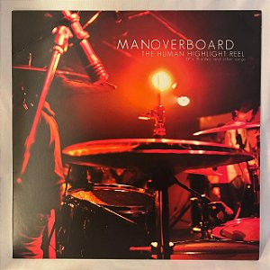 LP - Manoverboard - The human highlight reel
