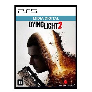 Dying Light 2 Stay Human PS5 Mídia Digital