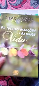 As Quatro Estações da Nossa Vida - Silas Malafaia