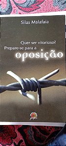 Quer Ser Vitorioso? Prepare-se para a Oposição - Silas Malafaia