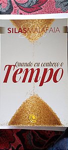 Quando Eu Conheço o Tempo - Silas Malafaia