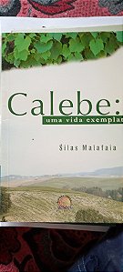 Calebe: Uma Vida Exemplar - Livro de Silas Malafaia