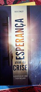 Esperança, Além da Crise - Mark Finley