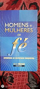Homens e Mulheres de Fé - Experiências da Colportagem Evangelística