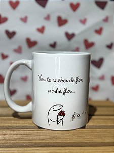 Caneca 'Vou te encher de flor, minha flor...' Dia dos Namorados 325ml
