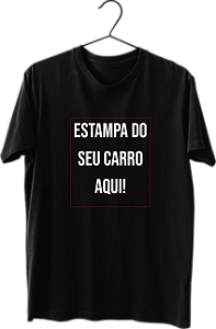 Camiseta Personalizada - Seu carro na estampa!