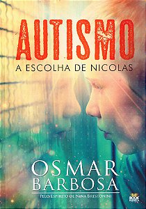 Autismo - A Escolha de Nicolas