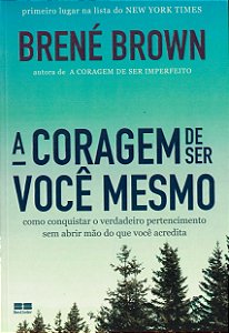 A Coragem de ser Você Mesmo
