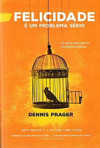 Felicidade é um Problema Sério