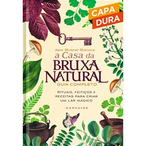 A Casa da Bruxa Natural - Capa Dura