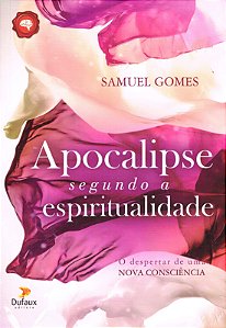 Apocalipse Segundo a Espiritualidade