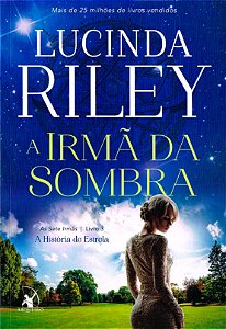 A Irmã da Sombra - Volume 3 (Série: As Sete Irmãs)