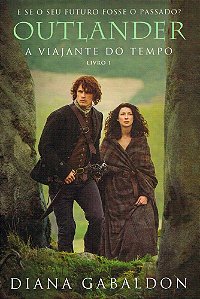 A Viajante do Tempo - Volume 1 (Série Outlander)