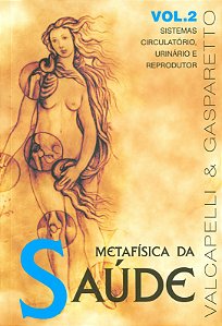 Metafísica da Saúde - Vol. 2