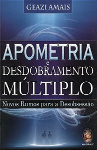 Apometria e Desdobramento Múltiplo