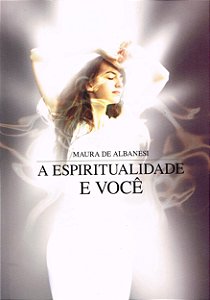 A Espiritualidade e Você