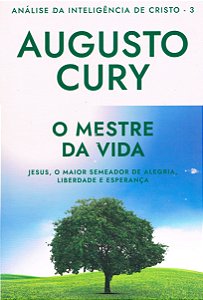 Análise da Inteligência de Cristo - Vol. 3 - O Mestre da Vida