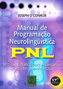 O Manual de Programação Neurolingüística - PNL