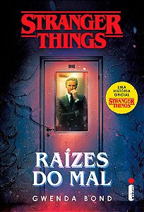 Raízes Do Mal - Volume 1 (Série: Stranger Things)